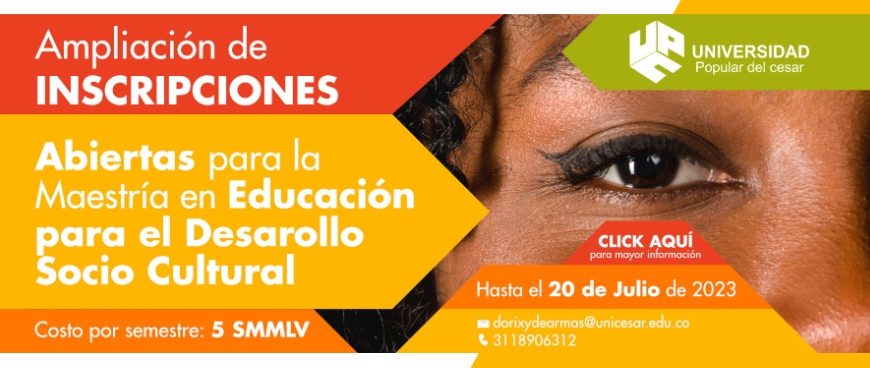 AMPLIACIÓN DE INSCRIPCIONES PARA LA MAESTRÍA EN EDUCACIÓN PARA EL DESARROLLO SOCIO CULTURAL